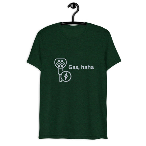 "Gas, Haha" Short sleeve t-shirt - EV Universe Shop